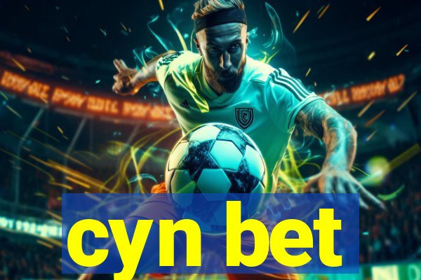 cyn bet